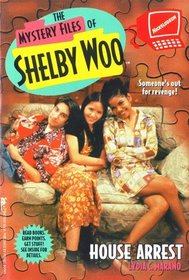 HOUSE ARREST SHELBY WOO 6 (Mystery Files of Shelby Woo)