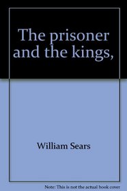 The prisoner and the kings,