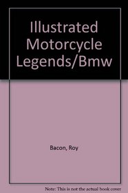 Illustrated Motorcycle Legends/Bmw