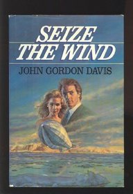 Seize the Wind