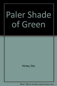 A Paler Shade of Green
