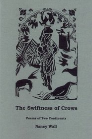 The Swiftness of Crows: Poems of Two Continents (Pima poetry series)