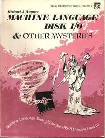 Machine Language Disk I-O & Other Mysteries