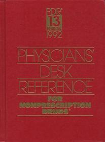 Physicians Desk Reference Non-prescription Drugs 13th/1992 (Physicians' Desk Reference for Nonprescription Drugs & Dietary Supplements)