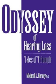 Odyssey of Hearing Loss: Tales of Triumph