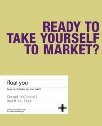 Float You: How to Capitalize on Your Talent