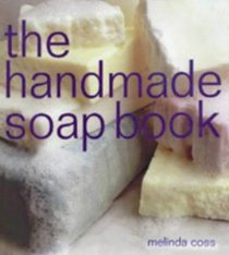 The Handmade Soap Book (The Handmade Series)