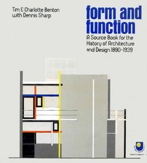 Form and function: A source book for the History of architecture and design 1890-1939