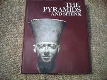 The Pyramids And Sphinx (Wonders of Man Series)