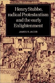 Henry Stubbe, Radical Protestantism and the Early Enlightenment