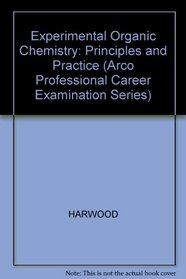 Experimental Organic Chemistry: Principles and Practice