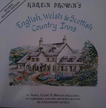 English, Welsh and Scottish Country Inns (Karen Brown's country inn series)