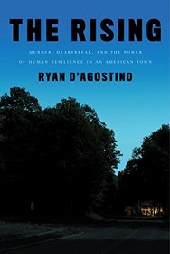 The Rising: Murder, Heartbreak, and the Power of Human Resilience in an American Town