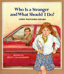 Who Is a Stranger and What Should I Do? (An Albert Whitman Prairie Book)