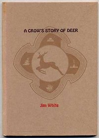 A Crow's Story of Deer Number 26 in the Yes! Capra Chapbook Series