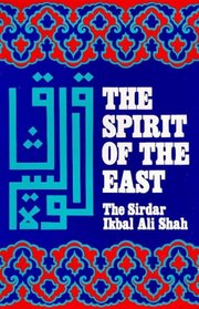 The Spirit of the East: An Anthology of the Scriptures of the East
