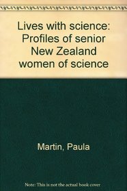 Lives with science: Profiles of senior New Zealand women in science