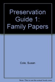 Preservation Guide 1: Family Papers