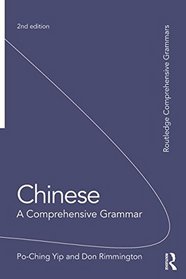 Chinese: A Comprehensive Grammar (Routledge Comprehensive Grammars)