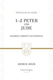 1?2 Peter and Jude (Redesign): Sharing Christ's Sufferings (Preaching the Word)