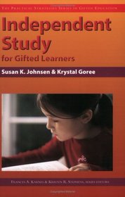 Independent Study for Gifted Learners (Practical Strategies Series in Gifted Education)