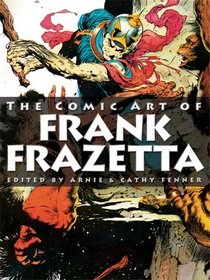 Spectrum Presents: The Comic Art of Frank Frazetta