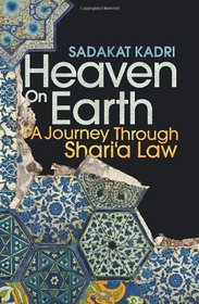 Heaven on Earth: A History of Sharia Law