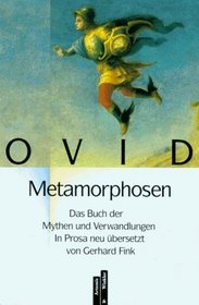 Metamorphosen : das Buch der Mythen und Verwandlungen