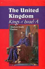 The United Kingdom, Kings of Israel A, Student Study Outline-9 TEACHER EDITION