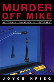 Murder Off Mike (Talk Radio, Bk 1)