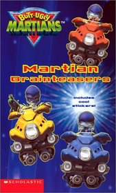 Martian Brainteasers: Quizzes, Puzzles, and Martian Fun (Butt-Ugly Martians, 2)