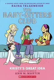 Kristy's Great Idea (Baby-Sitters Club Graphix, Bk 1)