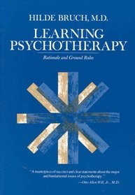 Learning Psychotherapy : Rationale and Ground Rules