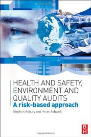 Health & Safety, Environment and Quality Audits: A risk-based approach