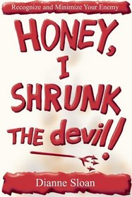 Honey, I Shrunk the Devil!