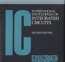 International Encyclopedia of Integrated Circuits