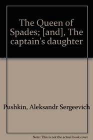 The Queen of Spades: [and], The captain's daughter,