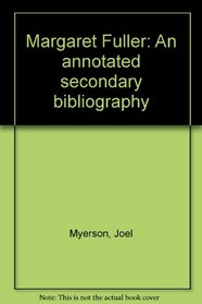 Margaret Fuller: An annotated secondary bibliography