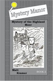 Mystery Manor: Mystery Of The Highland Moor