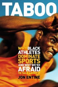 Taboo: Why Black Athletes Dominate Sports and Why We're Afraid to Talk About It