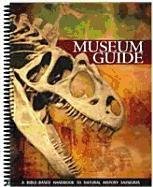 Museum Guide: A Bible-Based Handbook to Natural History Museums