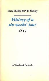 History of a Six Weeks' Tour (Revolution & Romanticism, 1789-1834)