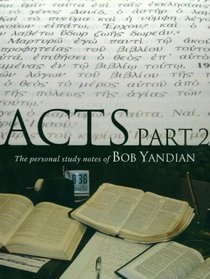 Acts Study Notes Part 2: The Personal Study Notes of Bob Yandian