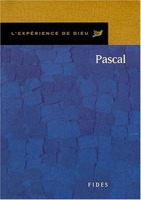 L'exprience de Dieu avec Pascal