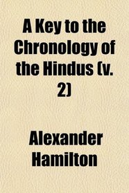 A Key to the Chronology of the Hindus (v. 2)