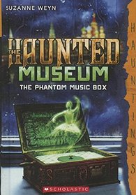 The Phantom Music Box (Haunted Museum)