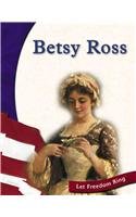 Betsy Ross (Let Freedom Ring: American Revolution Biographies)