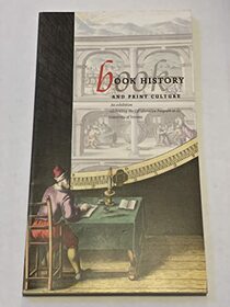 BOOK HISTORY AND PRINT CULTURE: AN EXHIBITION CELEBRATING THE COLLABORATIVE PROGRAM AT THE UNIVERSITY OF TORONTO