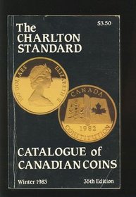 The Charlton Standard Catalogue of Canadian Coins Winter 1983