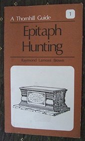 Epitaph Hunting (A Thornhill guide)